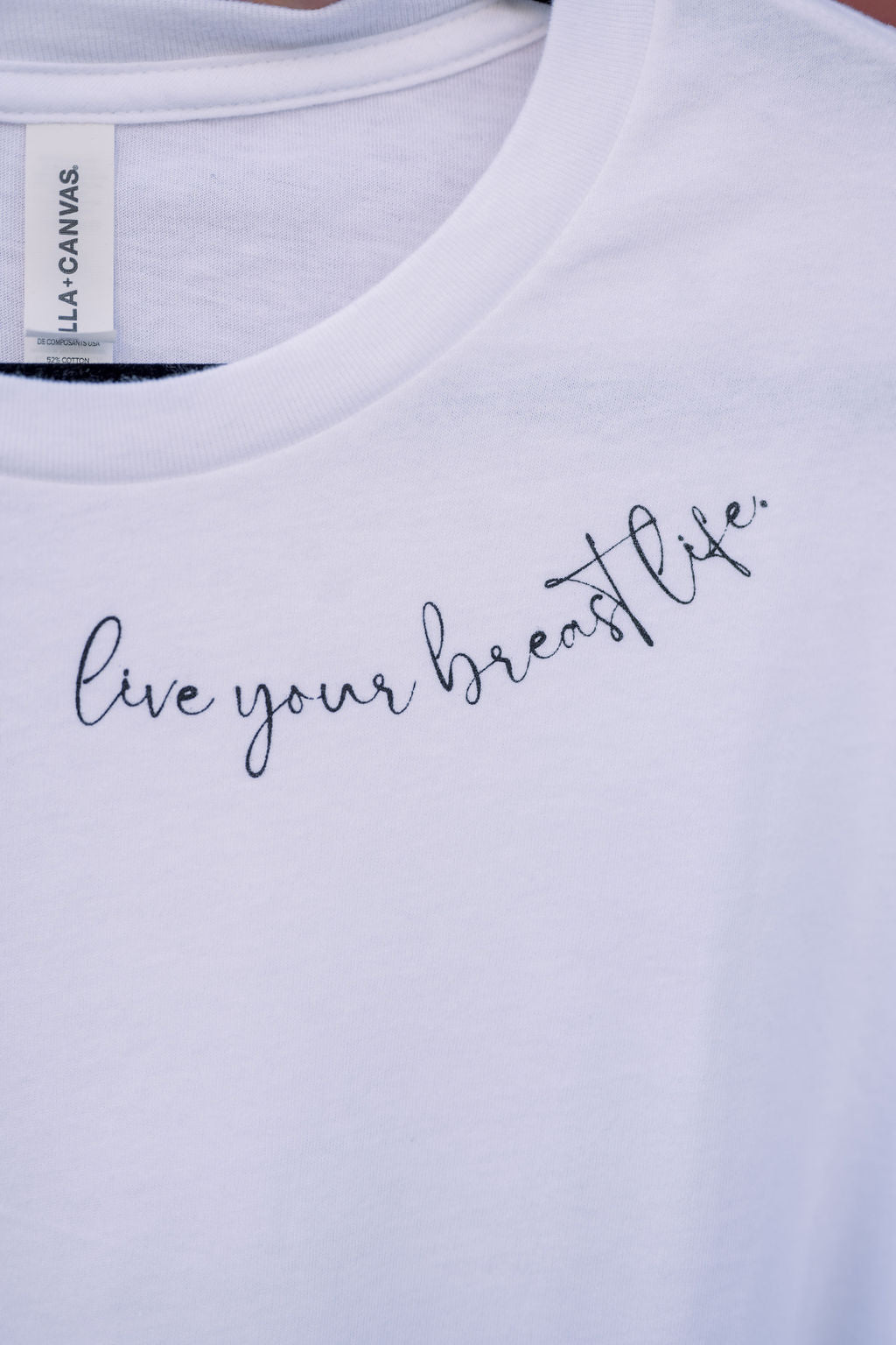 Live Your Breast Life Script Tee