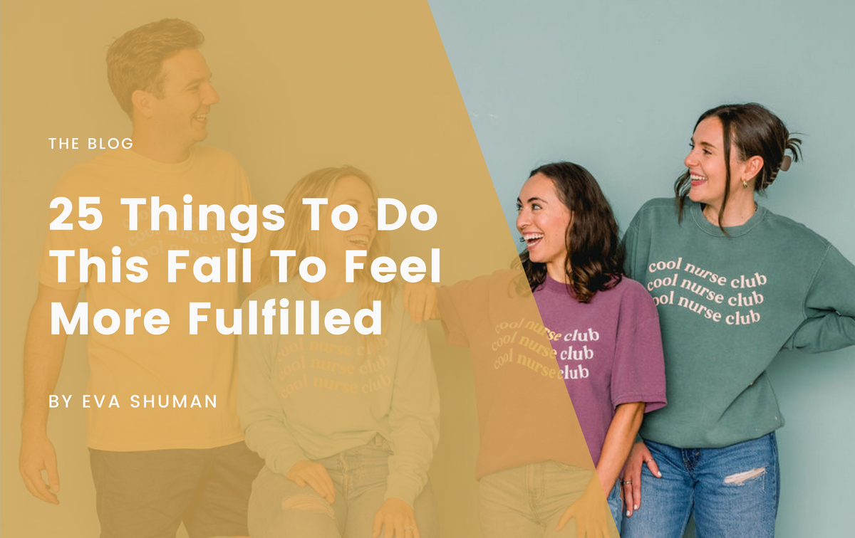 25 Things To Do This Fall To Feel More Fulfilled – Purpose People
