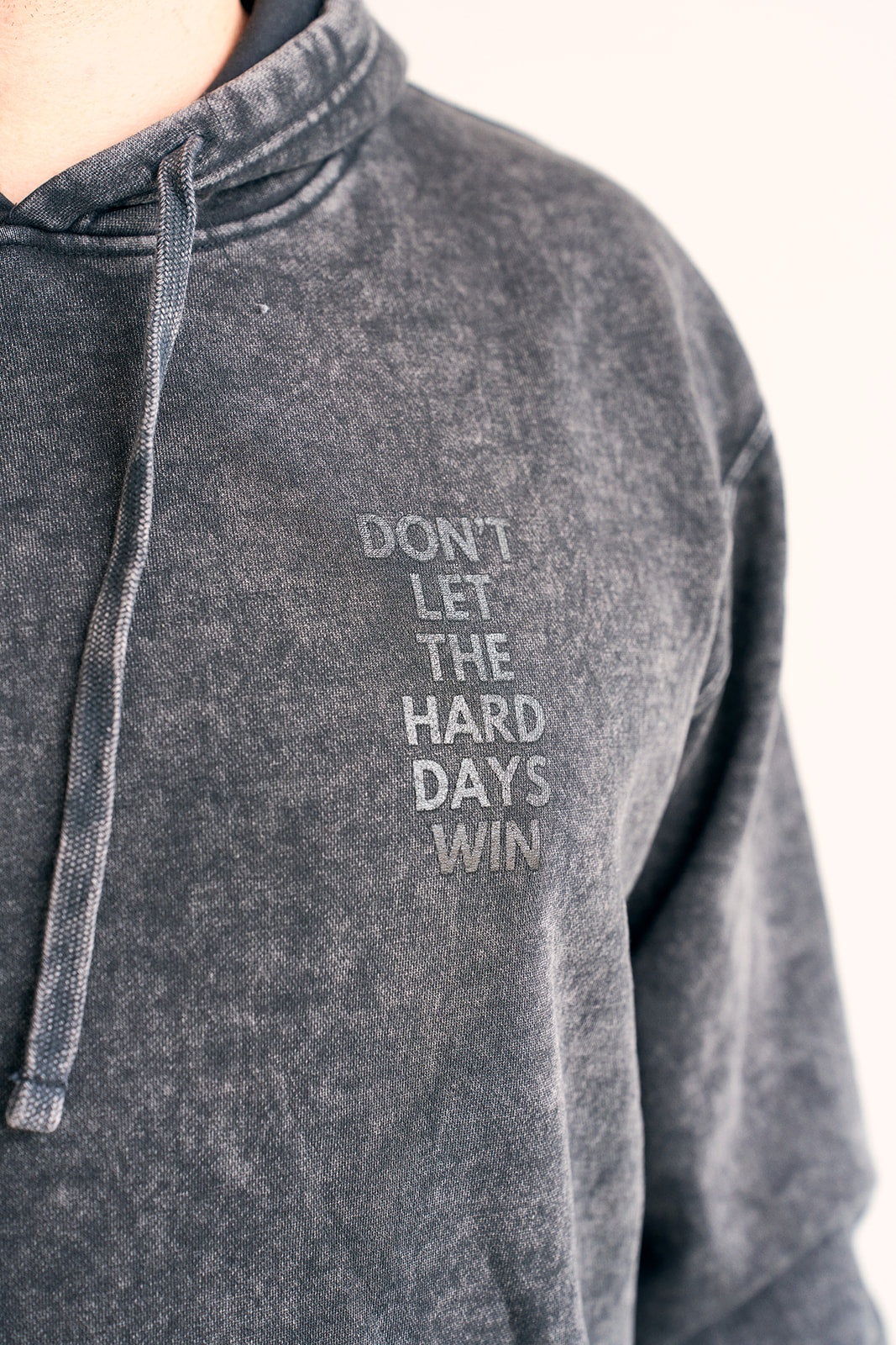 Don't Let The Hard Days Win Hoodie