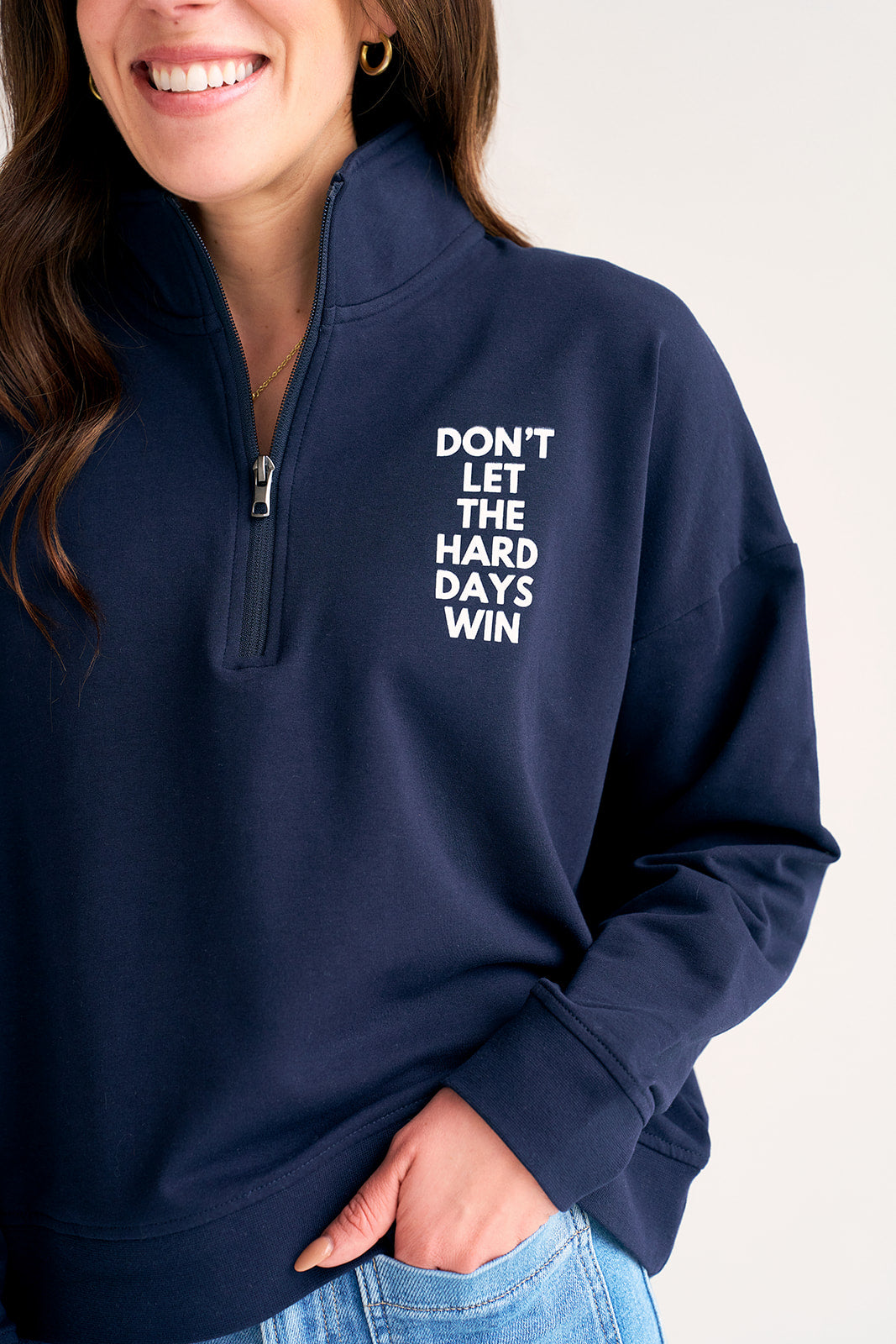 Don't Let The Hard Days Win Quarter Zip