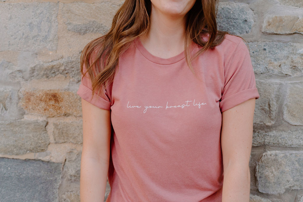 Live Your Breast Life Mauve Tee